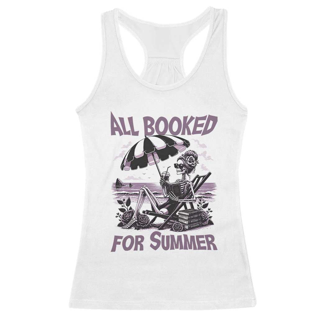 Funny Skeleton Reading At The Beach Racerback Tank Top All Booked For Summer TS12 White Print Your Wear