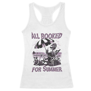 Funny Skeleton Reading At The Beach Racerback Tank Top All Booked For Summer TS12 White Print Your Wear