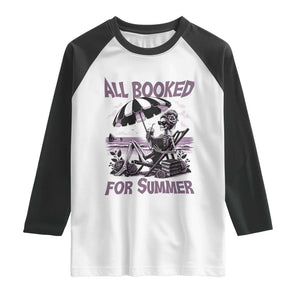 Funny Skeleton Reading At The Beach Raglan Shirt All Booked For Summer TS12 White Black Print Your Wear