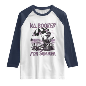 Funny Skeleton Reading At The Beach Raglan Shirt All Booked For Summer TS12 White Navy Print Your Wear