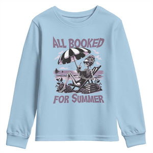 Funny Skeleton Reading At The Beach Youth Sweatshirt All Booked For Summer TS12 Light Blue Print Your Wear