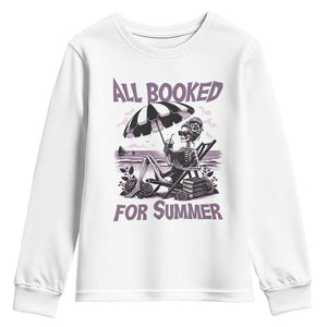 Funny Skeleton Reading At The Beach Youth Sweatshirt All Booked For Summer TS12 White Print Your Wear