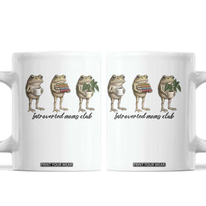 Introverted Moms Club Frog Graphic Coffee Mug Funny Mothers Day Gift TS12 White Print Your Wear