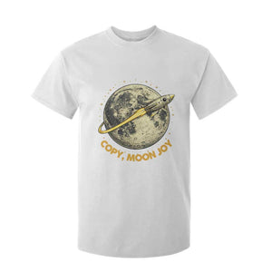 Copy Moon Joy Space Lover Lunar Mission T Shirt For Kid Astronaut Sci Fi Graphic TS12 White Print Your Wear