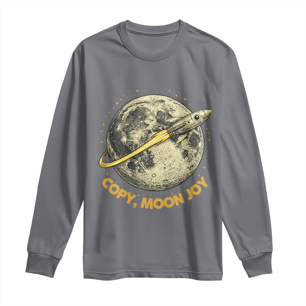 Copy Moon Joy Space Lover Lunar Mission Long Sleeve Shirt Astronaut Sci Fi Graphic TS12 Charcoal Print Your Wear