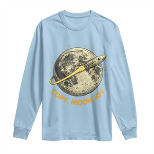 Copy Moon Joy Space Lover Lunar Mission Long Sleeve Shirt Astronaut Sci Fi Graphic TS12 Light Blue Print Your Wear
