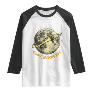 Copy Moon Joy Space Lover Lunar Mission Raglan Shirt Astronaut Sci Fi Graphic TS12 White Black Print Your Wear