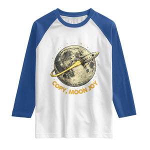 Copy Moon Joy Space Lover Lunar Mission Raglan Shirt Astronaut Sci Fi Graphic TS12 White Royal Print Your Wear