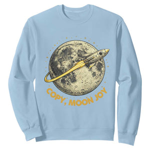Copy Moon Joy Space Lover Lunar Mission Sweatshirt Astronaut Sci Fi Graphic TS12 Light Blue Print Your Wear