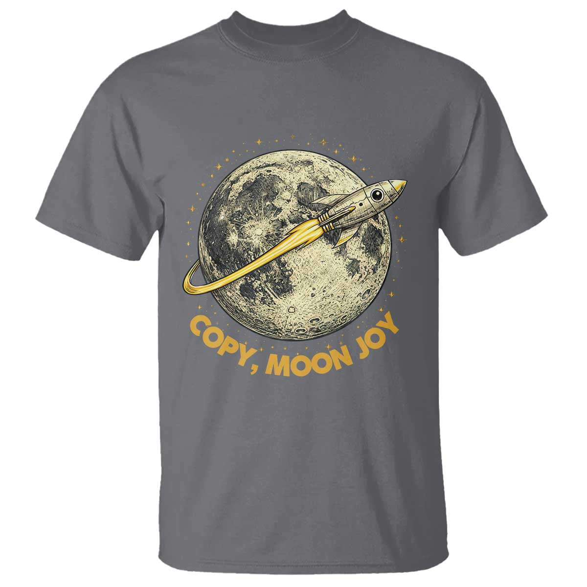 Copy Moon Joy Space Lover Lunar Mission T Shirt Astronaut Sci Fi Graphic TS12 Charcoal Print Your Wear