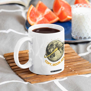Copy Moon Joy Space Lover Lunar Mission Coffee Mug Astronaut Sci Fi Graphic TS12 Print Your Wear