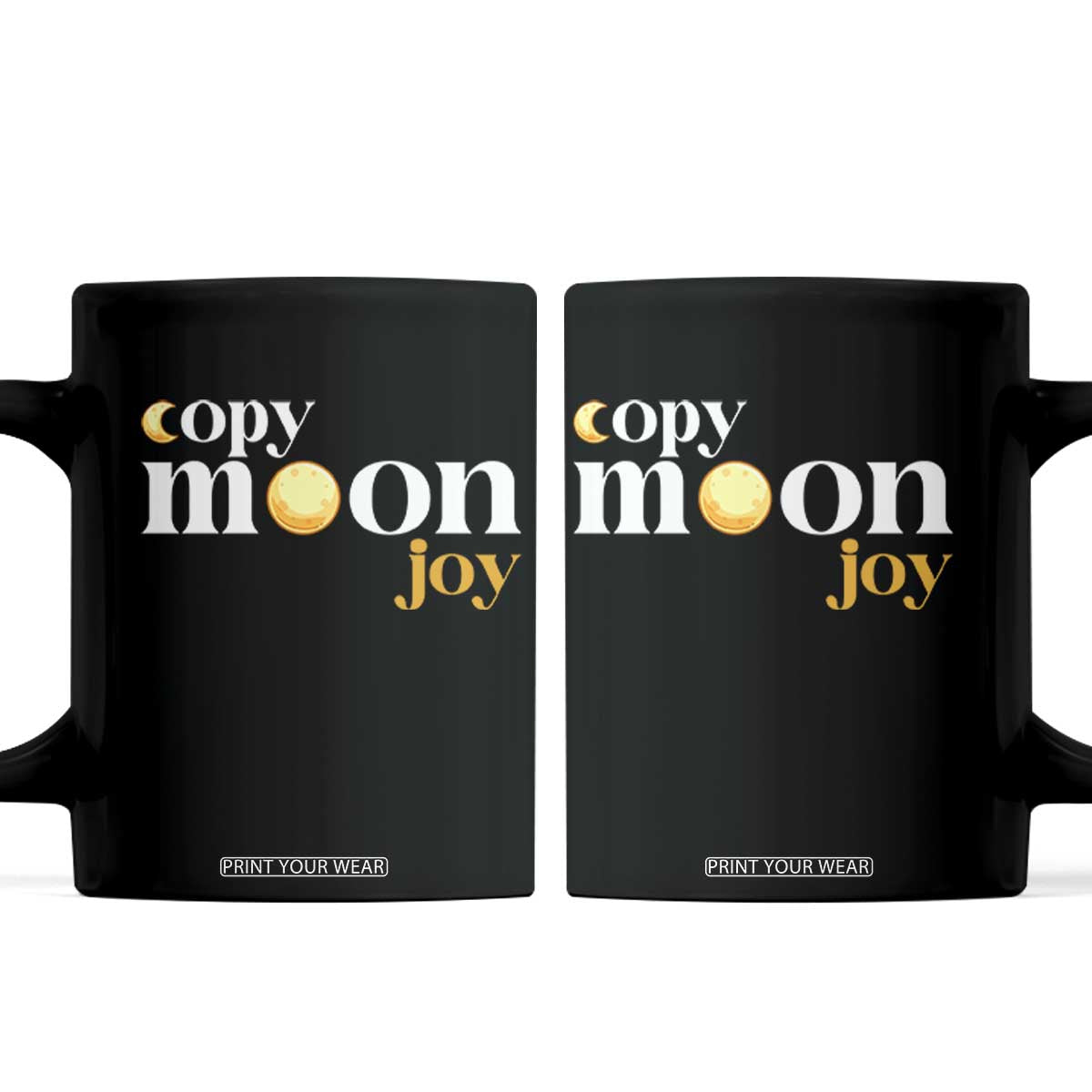 Copy Moon Joy Statement Full Moon Coffee Mug Space Exploration Lunar Journey 2026 TS12 Black Print Your Wear