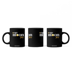 Copy Moon Joy Statement Full Moon Coffee Mug Space Exploration Lunar Journey 2026 TS12 Print Your Wear