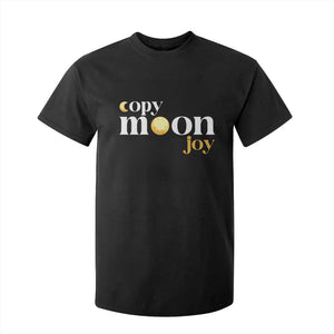Copy Moon Joy Statement Full Moon T Shirt For Kid Space Exploration Lunar Journey 2026 TS12 Black Print Your Wear