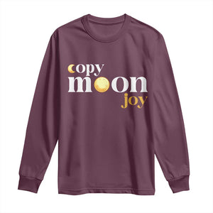 Copy Moon Joy Statement Full Moon Long Sleeve Shirt Space Exploration Lunar Journey 2026 TS12 Maroon Print Your Wear