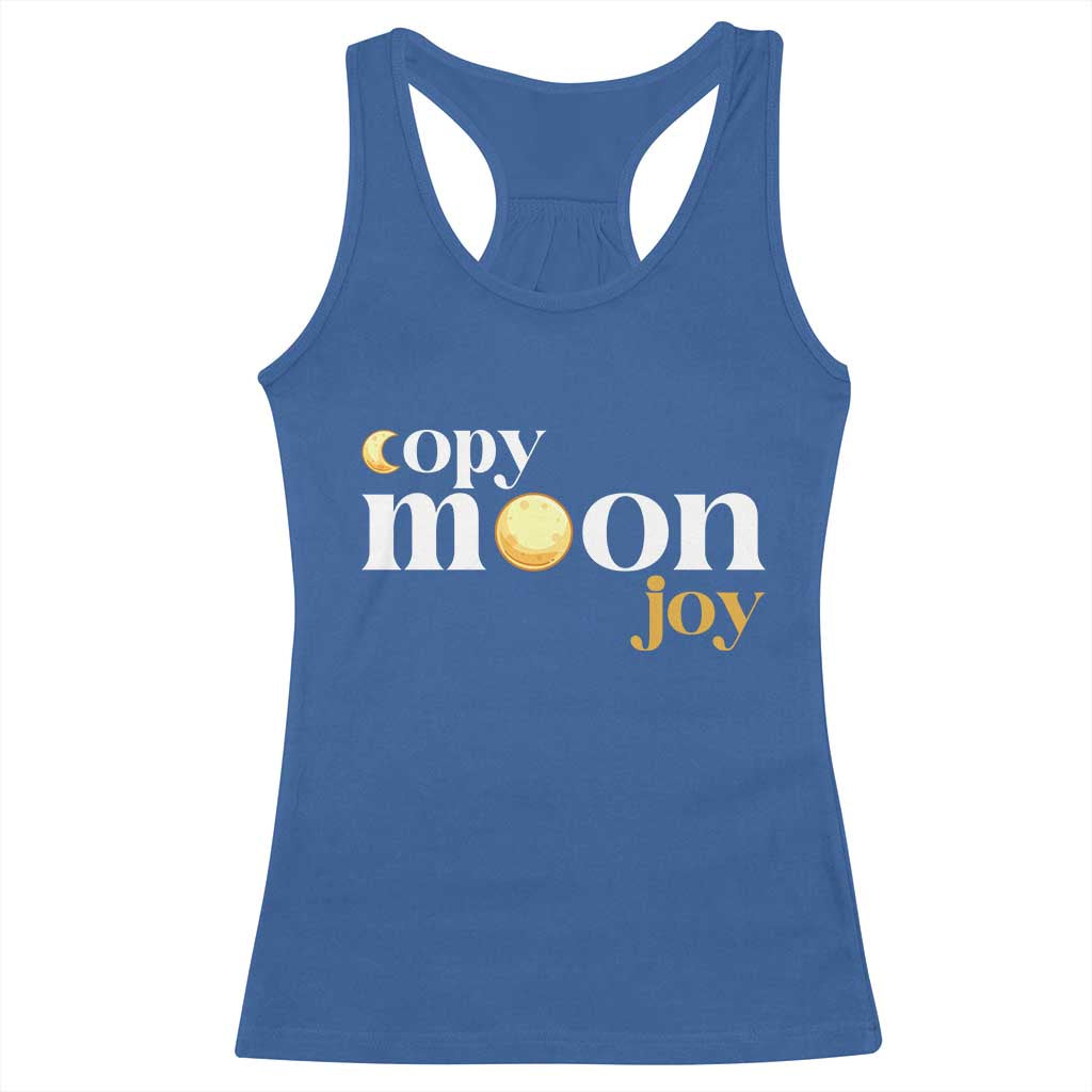 Copy Moon Joy Statement Full Moon Racerback Tank Top Space Exploration Lunar Journey 2026 TS12 Royal Blue Print Your Wear