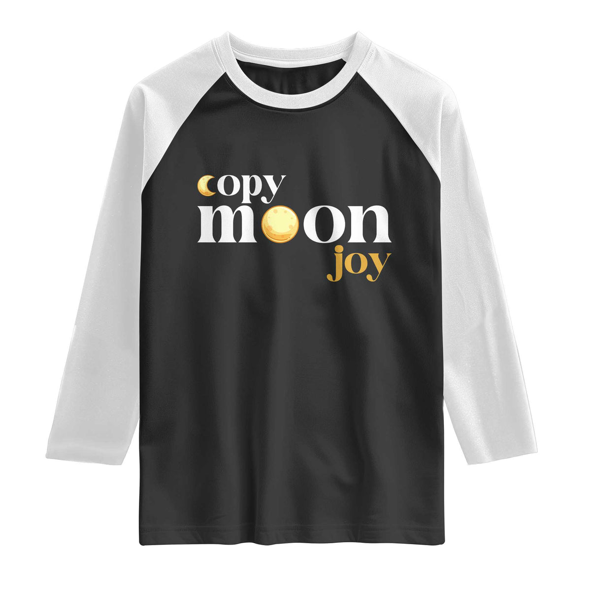 Copy Moon Joy Statement Full Moon Raglan Shirt Space Exploration Lunar Journey 2026 TS12 Black White Print Your Wear