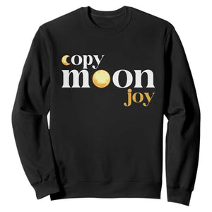 Copy Moon Joy Statement Full Moon Sweatshirt Space Exploration Lunar Journey 2026 TS12 Black Print Your Wear