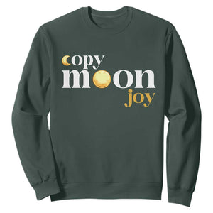 Copy Moon Joy Statement Full Moon Sweatshirt Space Exploration Lunar Journey 2026 TS12 Dark Forest Green Print Your Wear