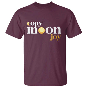 Copy Moon Joy Statement Full Moon T Shirt Space Exploration Lunar Journey 2026 TS12 Maroon Print Your Wear