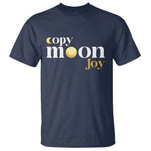 Copy Moon Joy Statement Full Moon T Shirt Space Exploration Lunar Journey 2026 TS12 Navy Print Your Wear
