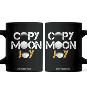 Lunar Mission Astronaut Space Lover Coffee Mug Copy Moon Joy Sci Fi Graphic TS12 Black Print Your Wear