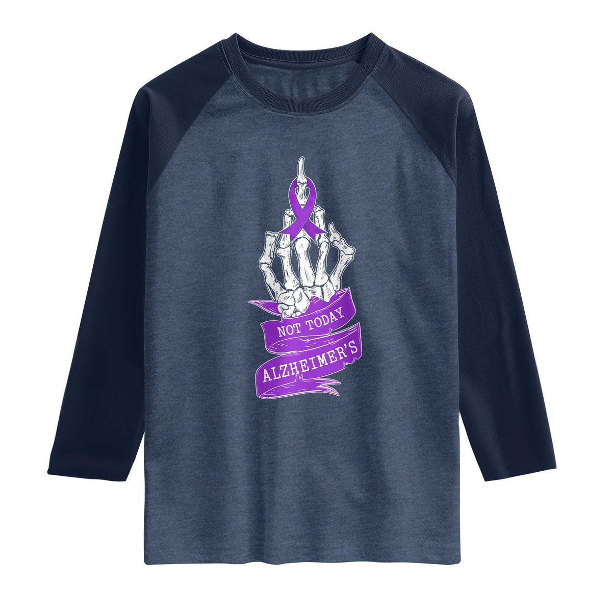 Not Today Alzheimers Raglan Shirt Funny Skeleton Middle Finger Purple Ribbon TS12 Heather Denim Navy Print Your Wear