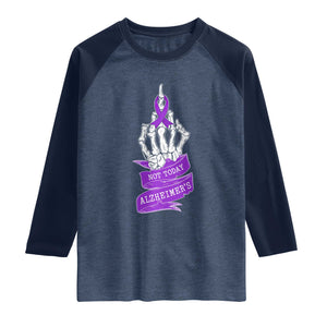 Not Today Alzheimers Raglan Shirt Funny Skeleton Middle Finger Purple Ribbon TS12 Heather Denim Navy Print Your Wear
