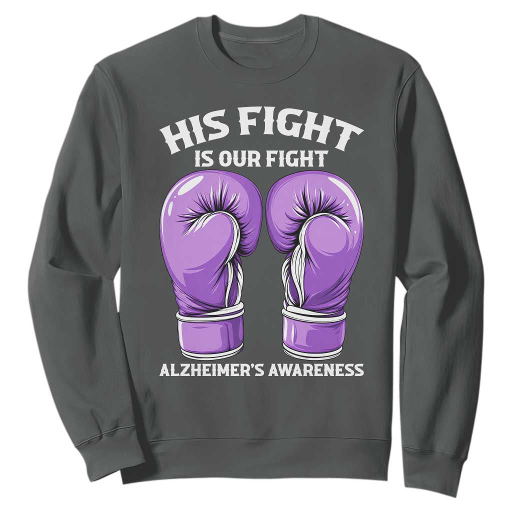 Purple Boxing Gloves Alzheimers Support Sweatshirt His Fight Our Fight TS12 Dark Heather Print Your Wear