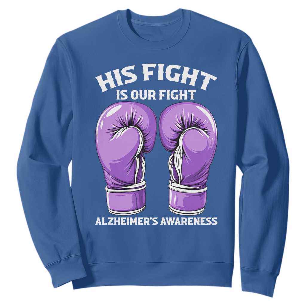Purple Boxing Gloves Alzheimers Support Sweatshirt His Fight Our Fight TS12 Royal Blue Print Your Wear