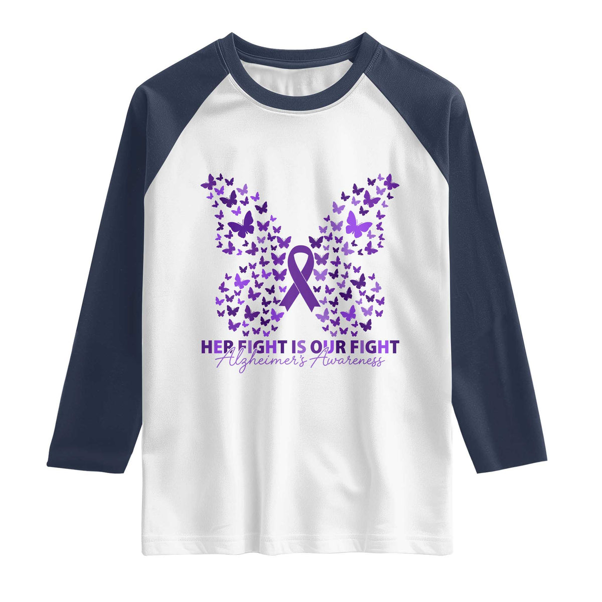 Alzheimers Awareness Butterfly Support Gift Raglan Shirt Her Fight Our Fight TS12 White Navy Print Your Wear