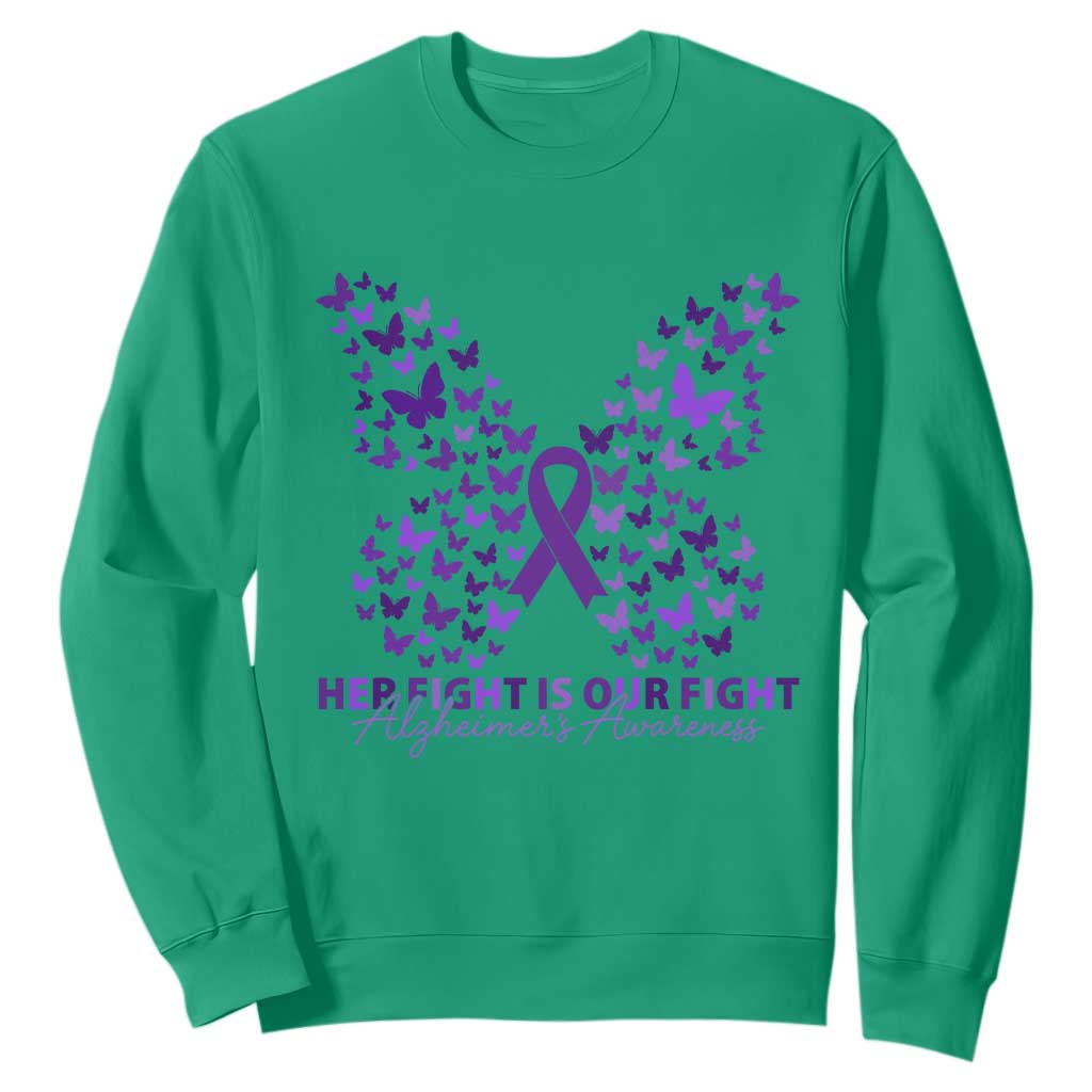 Alzheimers Awareness Butterfly Support Gift Sweatshirt Her Fight Our Fight TS12 Irish Green Print Your Wear