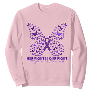 Alzheimers Awareness Butterfly Support Gift Sweatshirt Her Fight Our Fight TS12 Light Pink Print Your Wear