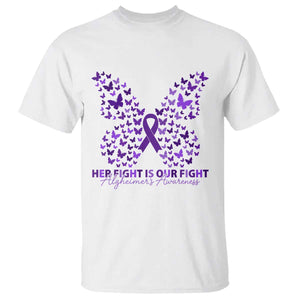 Alzheimers Awareness Butterfly Support Gift T Shirt Her Fight Our Fight TS12 White Print Your Wear