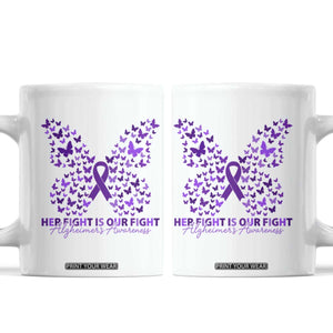 Alzheimers Awareness Butterfly Support Gift Coffee Mug Her Fight Our Fight TS12 White Print Your Wear