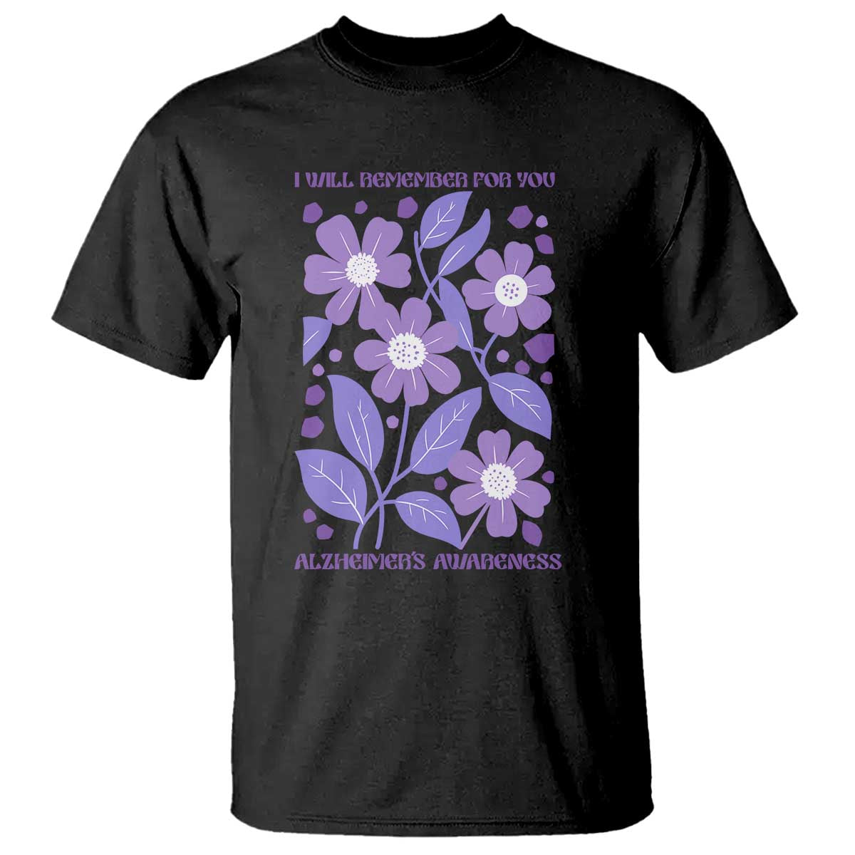Alzheimers Purple Floral Retro Graphic T Shirt I Will Remember For You TS12 Black Print Your Wear