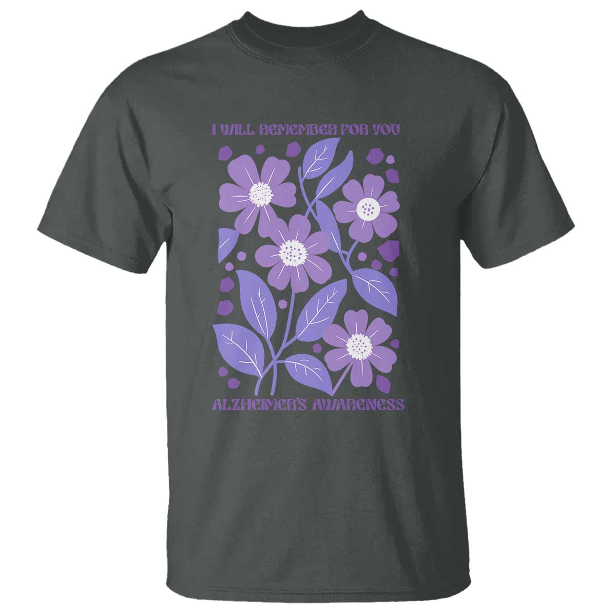 Alzheimers Purple Floral Retro Graphic T Shirt I Will Remember For You TS12 Dark Heather Print Your Wear