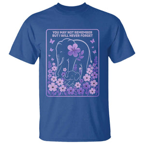 Elephant Alzheimers Purple Floral Support T Shirt You May Not Remember But I Will Never Forget TS12 Royal Blue Print Your Wear