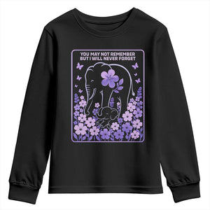 Elephant Alzheimers Purple Floral Support Youth Sweatshirt You May Not Remember But I Will Never Forget TS12 Black Print Your Wear