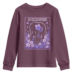 Elephant Alzheimers Purple Floral Support Youth Sweatshirt You May Not Remember But I Will Never Forget TS12 Maroon Print Your Wear