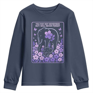 Elephant Alzheimers Purple Floral Support Youth Sweatshirt You May Not Remember But I Will Never Forget TS12 Navy Print Your Wear