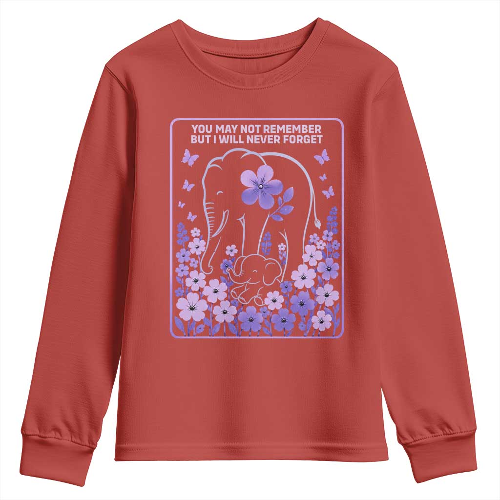 Elephant Alzheimers Purple Floral Support Youth Sweatshirt You May Not Remember But I Will Never Forget TS12 Red Print Your Wear
