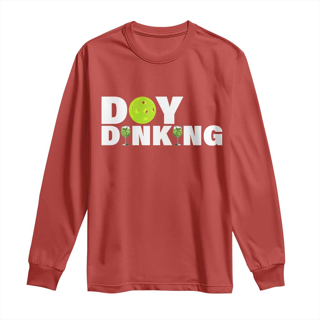 Pickleball Lover Long Sleeve Shirt Day Dinking Drinking Gift TS12 Red Print Your Wear