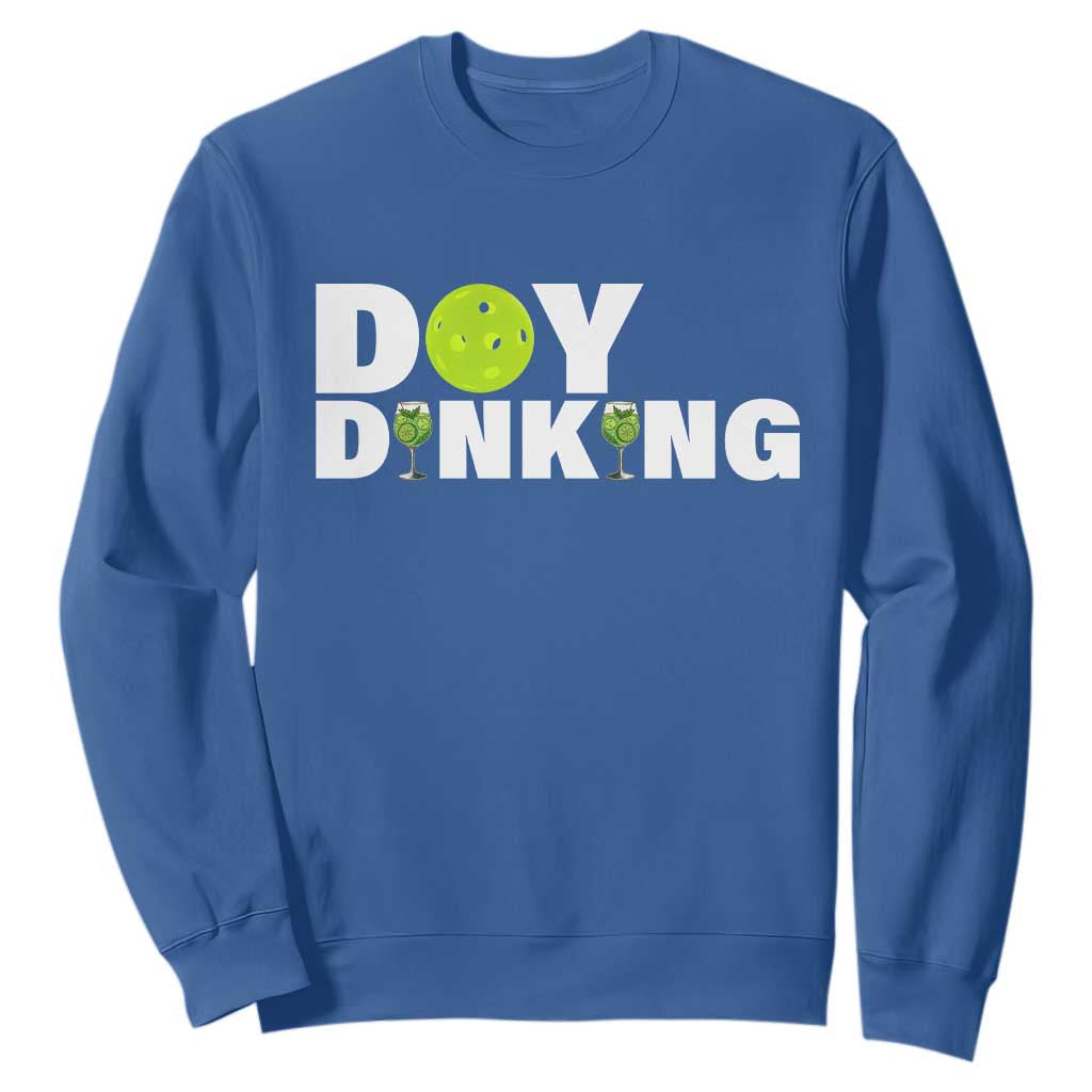 Pickleball Lover Sweatshirt Day Dinking Drinking Gift TS12 Royal Blue Print Your Wear