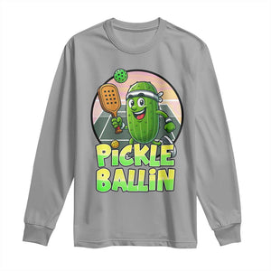 Funny Pickleball Lover Long Sleeve Shirt Pickle Ballin Quote TS12 Sport Gray Print Your Wear