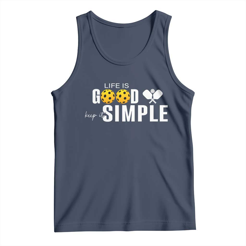 Life Is Good Keep It Simple Tank Top Pickleball Lover TS12 Navy Print Your Wear