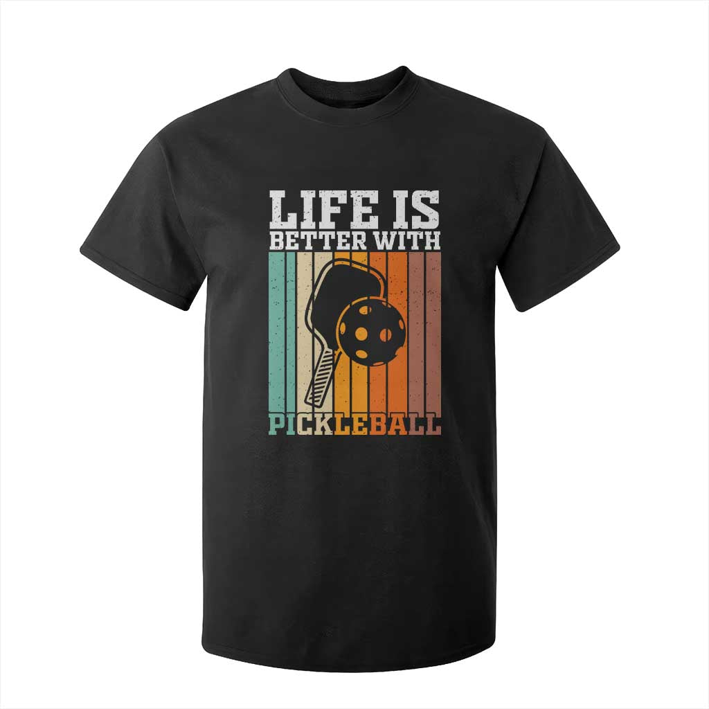 Life Is Better With Pickleball T Shirt For Kid Funny Dink Saying TS12 Black Print Your Wear