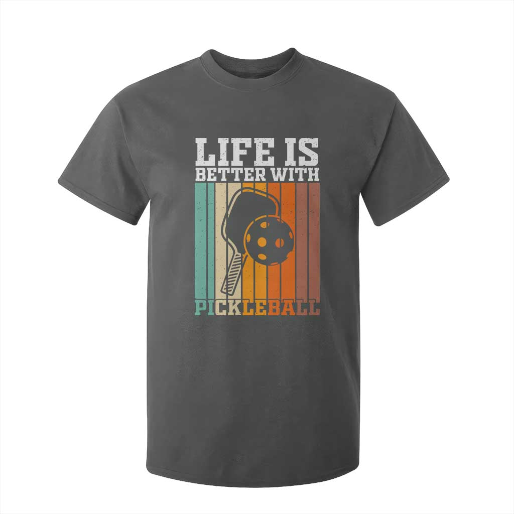 Life Is Better With Pickleball T Shirt For Kid Funny Dink Saying TS12 Dark Heather Print Your Wear