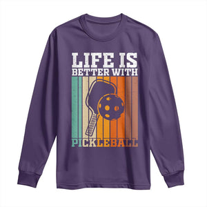 Life Is Better With Pickleball Long Sleeve Shirt Funny Dink Saying TS12 Purple Print Your Wear