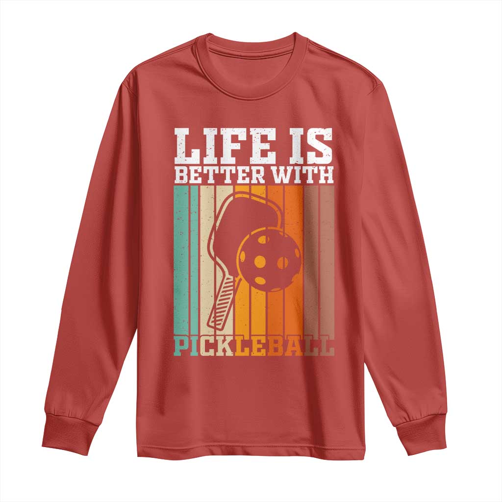 Life Is Better With Pickleball Long Sleeve Shirt Funny Dink Saying TS12 Red Print Your Wear